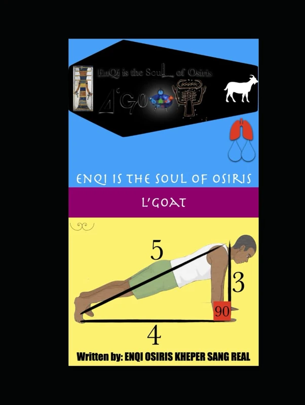 Enqi is the Soul of Osiris: L'Goat (TRUE & LIVING KEMETIC SCIENCE) - Image 1