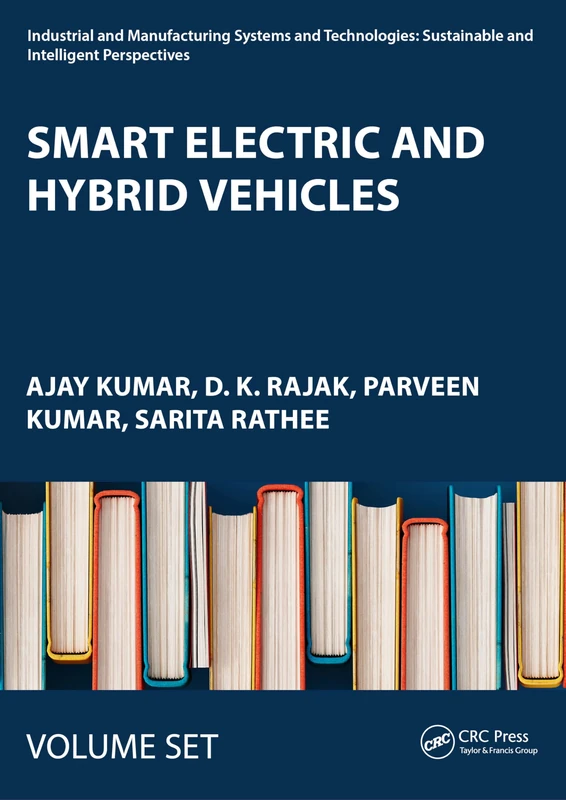 Smart Electric and Hybrid Vehicles: Fundamentals, Design, Modeling, and Applications, 2-Volume Set