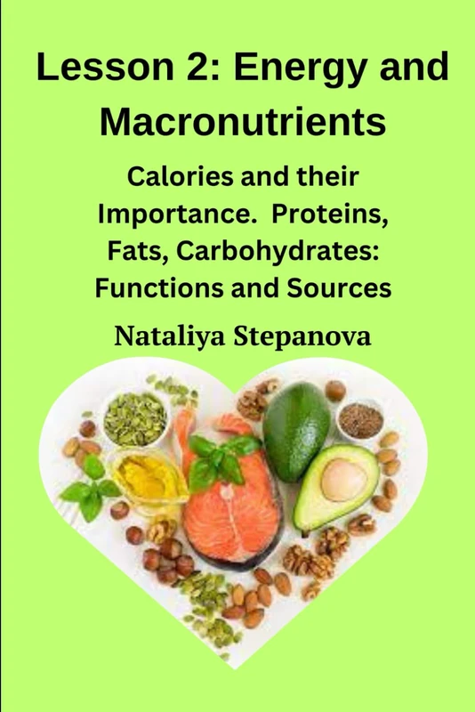 Lesson 2: Energy and Macronutrients