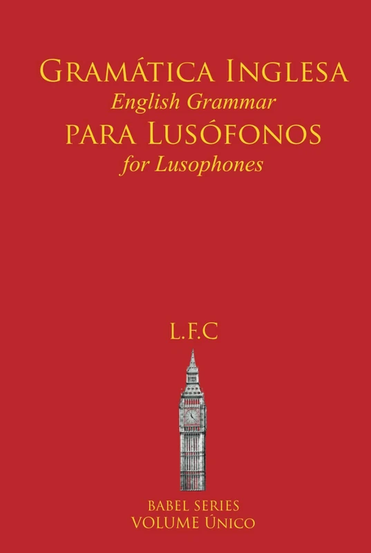 Gramática Inglesa para Lusófonos: Volume Único