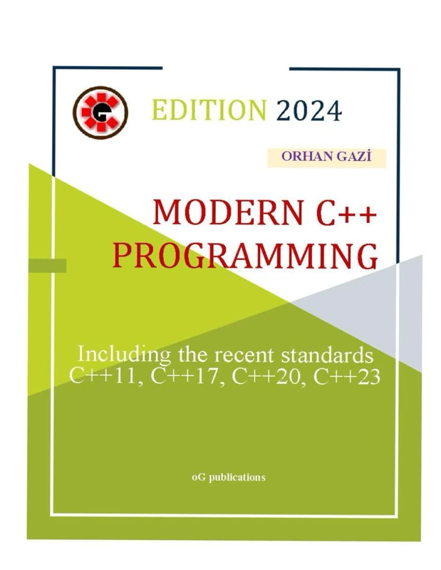 Modern C++ Programming: Including the recent standards C++11, C++17, C++20, C++23