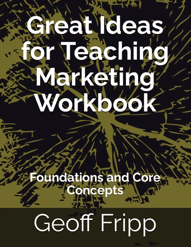 Great Ideas for Teaching Marketing Workbook: Foundations and Core Concepts