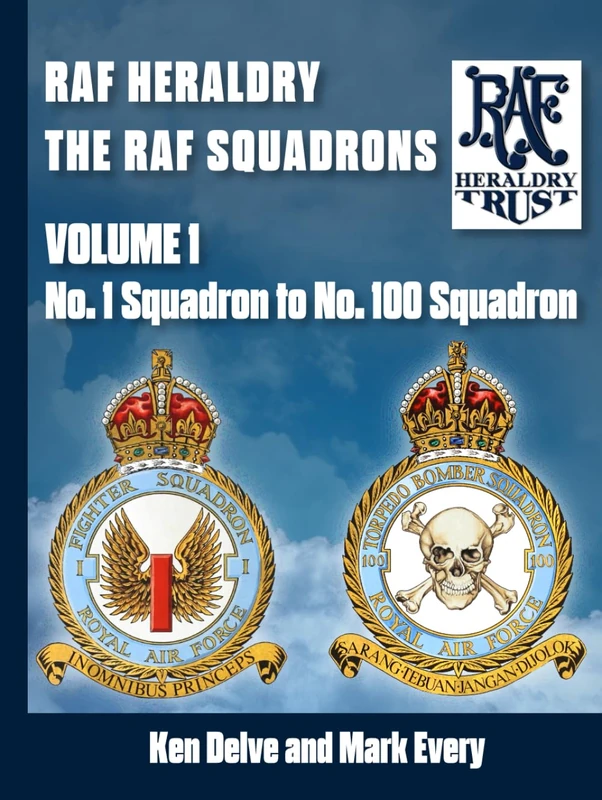 RAF Heraldry: The RAF Squadrons: No.1 to No.100 squadrons