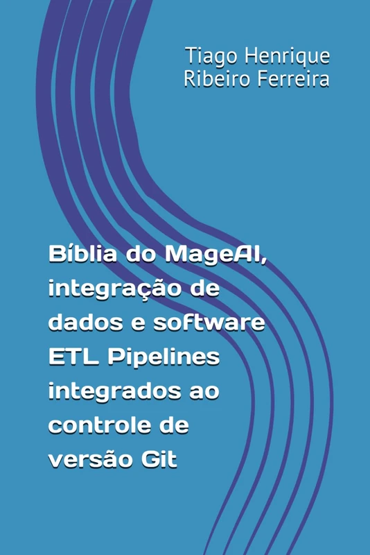 Bíblia do MageAI, integração de dados e software ETL Pipelines integrados ao controle de versão Git - Image 1