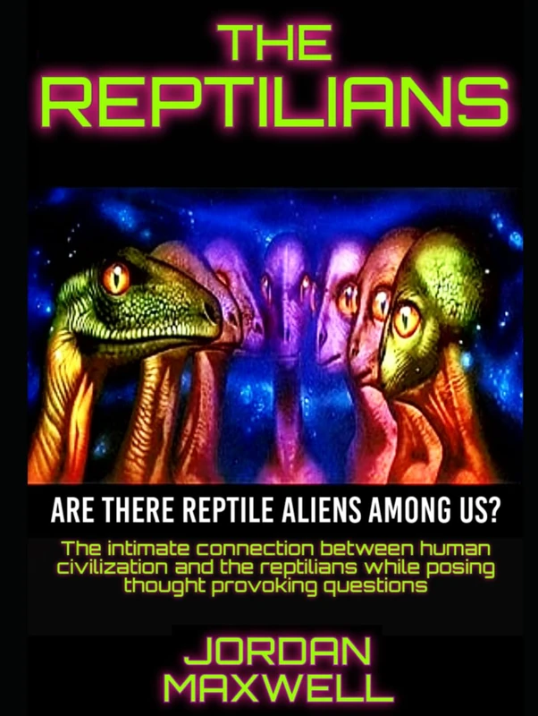 THE REPTILIANS: ARE THERE REPTILES AMONG US?