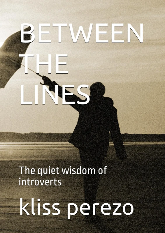 BETWEEN THE LINES: The quiet wisdom of introverts