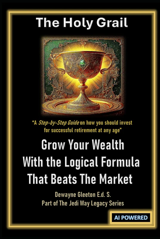 THE HOLY GRAIL: Grow Your Wealth With the Magical Formula That Beats The Market (Legacy Series) - Image 1