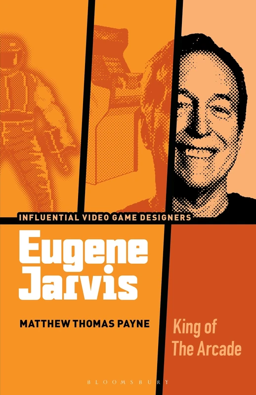 Eugene Jarvis: King of the Arcade (Influential Video Game Designers) - Image 1