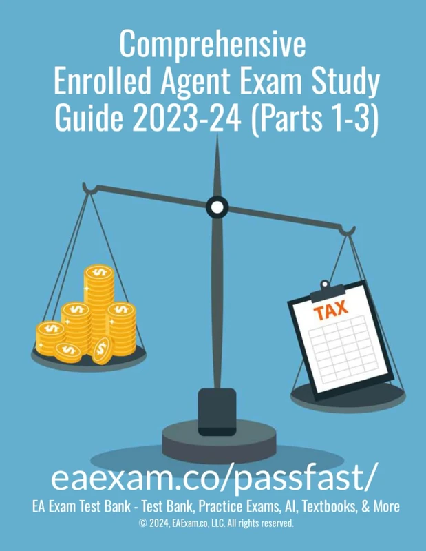 Comprehensive Enrolled Agent Exam Study Guide 2023-24 (Parts 1-3)