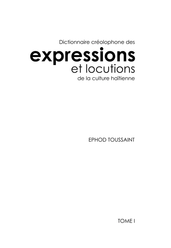 Dictionnaire Créolophone des Expressions et Locutions de la Culture Haïtienne - Image 1