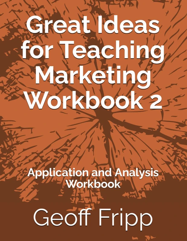 Great Ideas for Teaching Marketing Workbook 2: Application and Analysis Workbook (Great Ideas for Teaching Marketing Workbooks)
