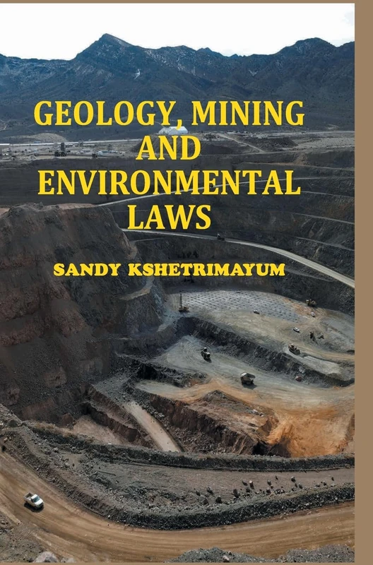 Geology, Mining and Environmental Laws - Hardcover Book