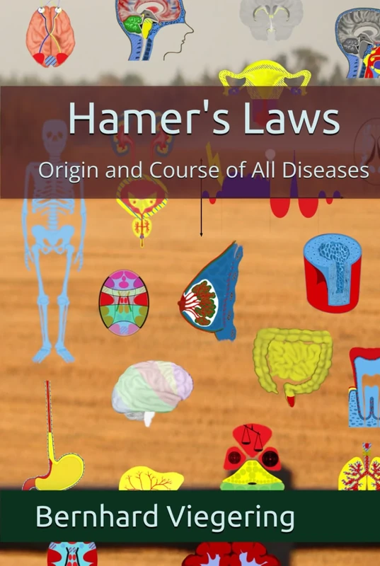 Hamer's Laws: Origin and Course of All Diseases