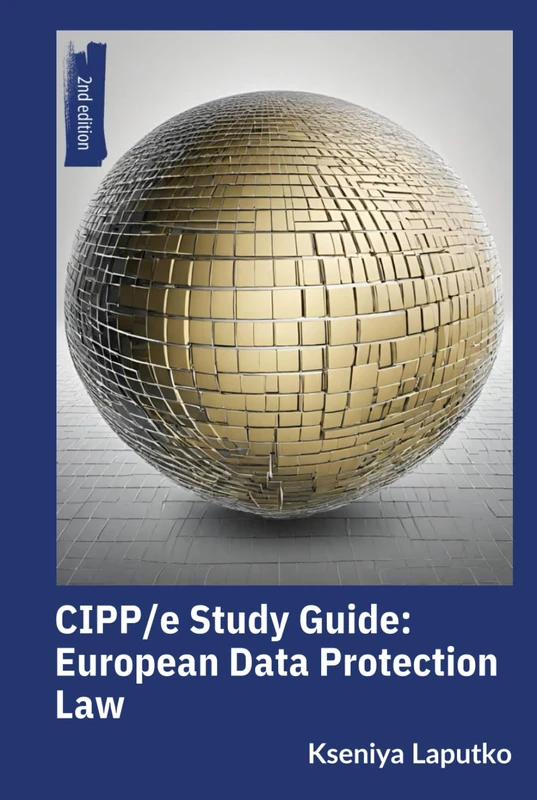CIPP/e 2024 prep: European Data Protection Law