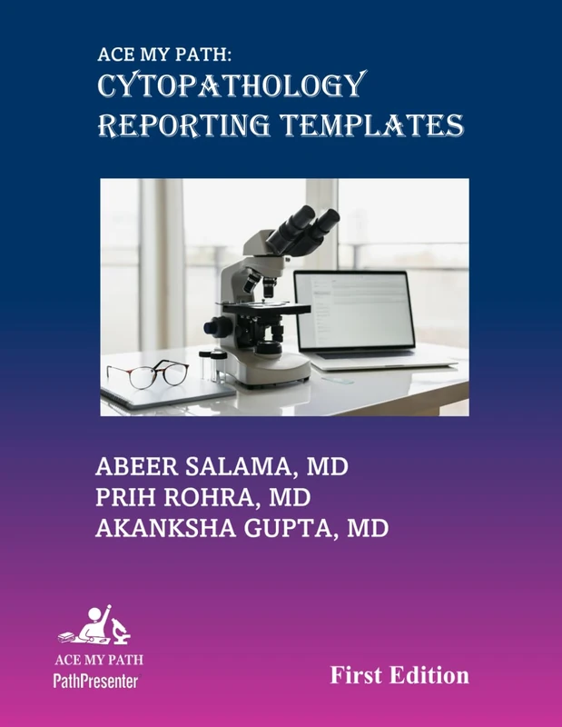 Ace My Path: Cytopathology Reporting Templates - Image 1