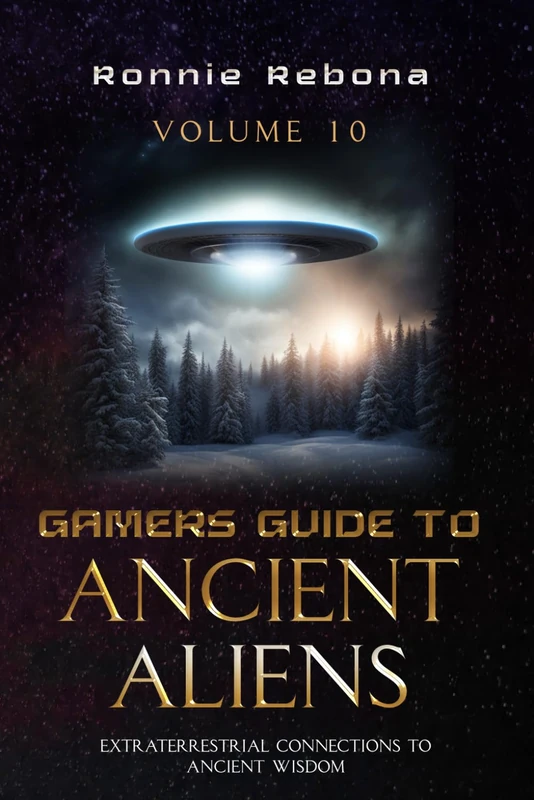 Gamers Guide to Ancient Aliens Volume 10: Extraterrestrial Connections to Ancient Wisdom - Image 1
