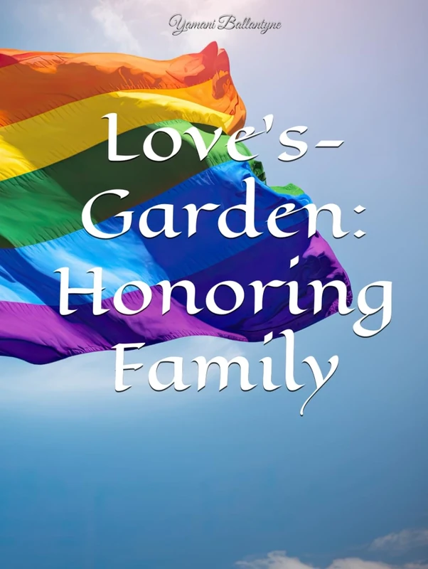 Love's-Garden: Honoring Family