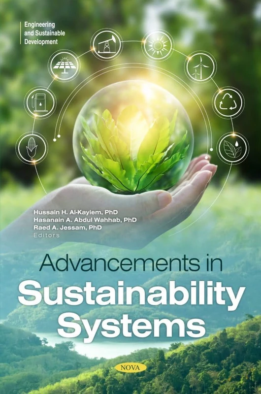 Advancements in Sustainability Systems (Engineering and Sustainable Development Series)