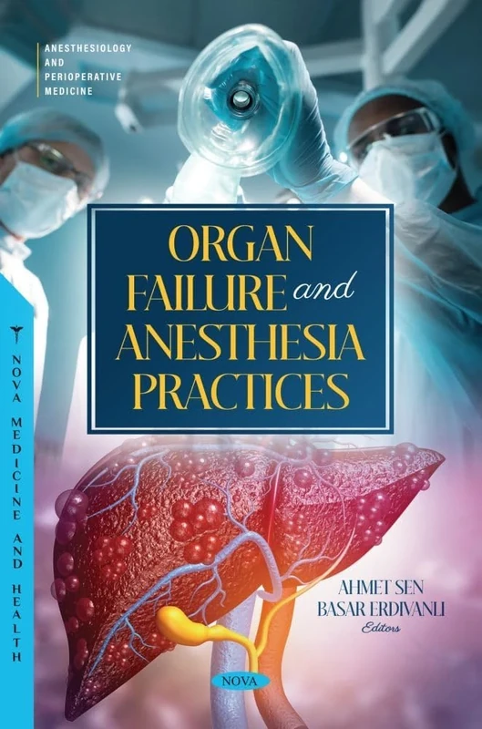 Organ Failure and Anesthesia Practices (Anesthesiology and Perioperative Medicine Series)