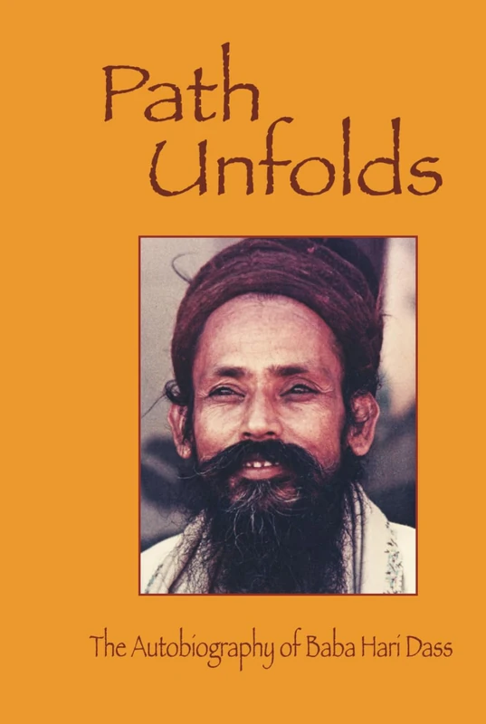 Path Unfolds: The Autobiography of Baba Hari Dass - Image 1
