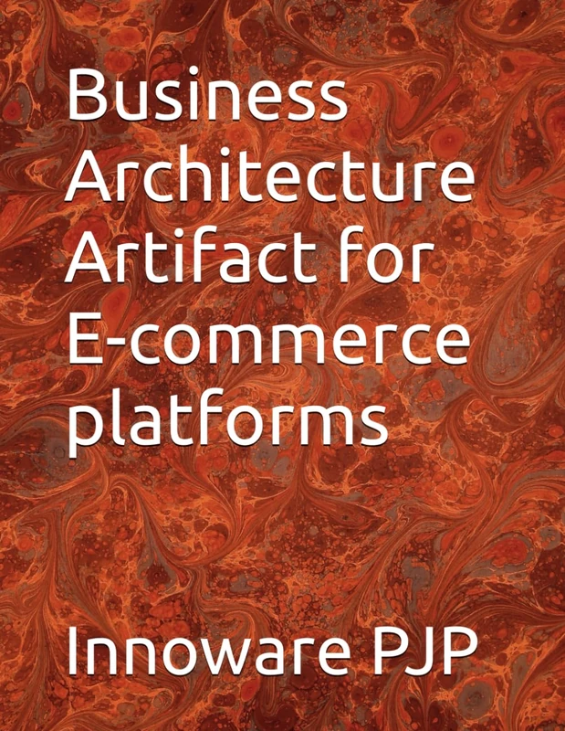 Business Architecture Artifact for E-commerce platforms