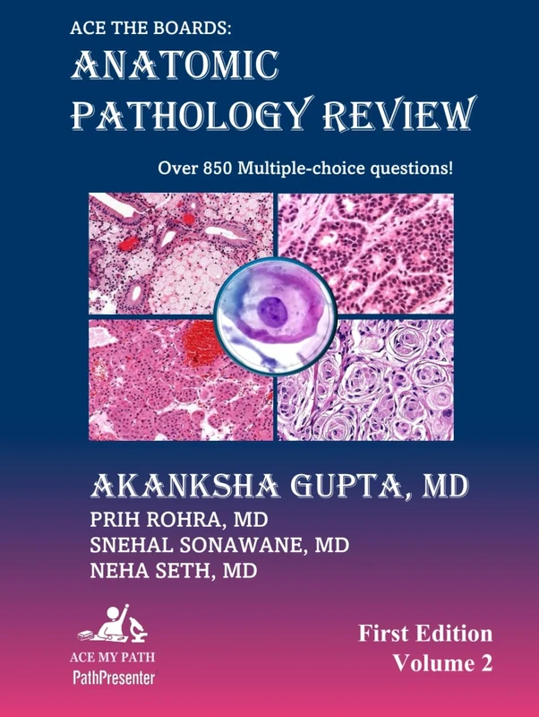 Ace The Boards: Anatomic Pathology Review: Volume 2 (Ace My Path)