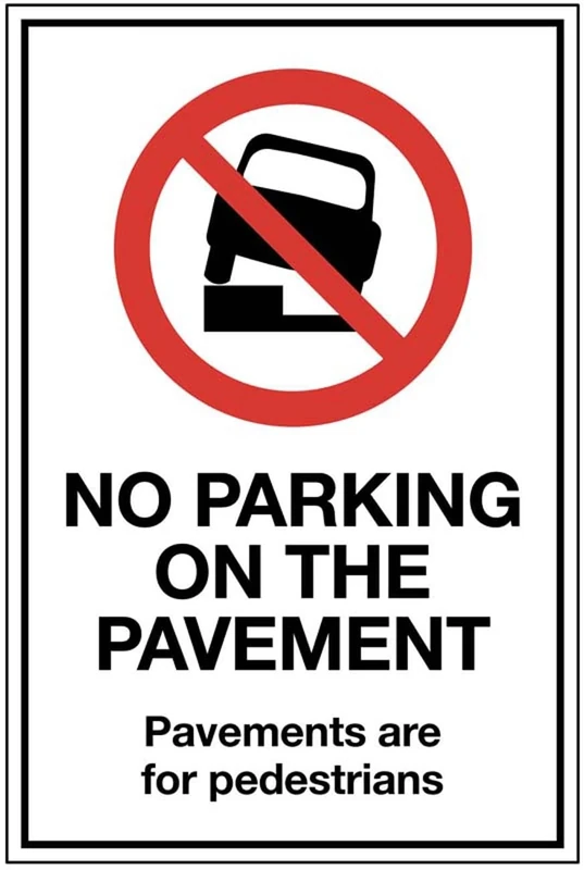 No parking on the pavement Pavements are for pedestrians (1mm aluminium sign)