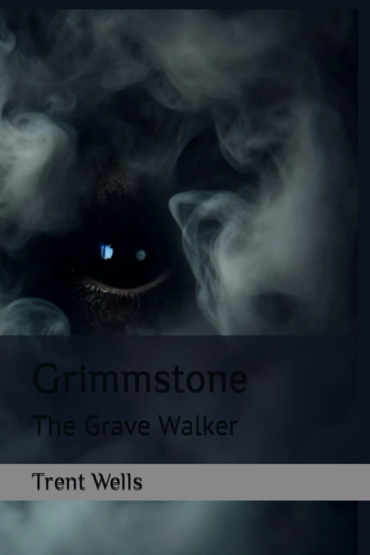 Grimmstone: The Grave Walker: 1 (The Grave Walker series)