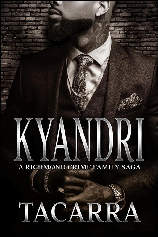 Kyandri: A Richmond Crime Family Saga: 3 (The RCF Saga)