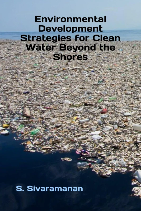 Environmental Development Strategies for Clean Water Beyond the Shores