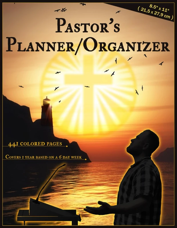 Pastor's Planner / Organizer: 8.5"x11", 441 colored pages, covers 1 Years based on a 6 day week, Daily Ministry Mindset Planner, Sermon Prep Sheet, ... Imp Dates for the Year, Deacon, Youth Pastor