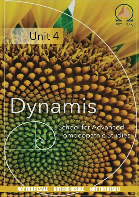 Unit FOUR: Dynamis School for Advanced Homoeopathic Studies