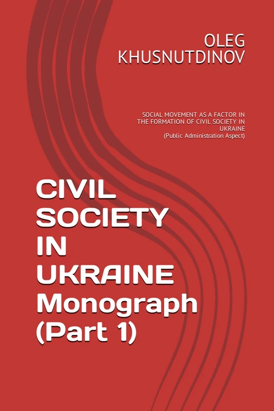 CIVIL SOCIETY IN UKRAINE Monograph (Part 1)