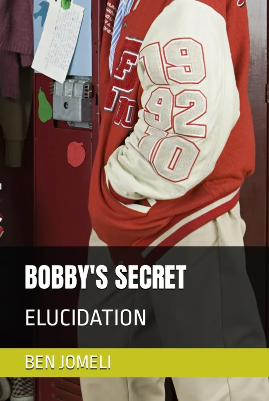 BOBBY'S SECRET: ELUCIDATION