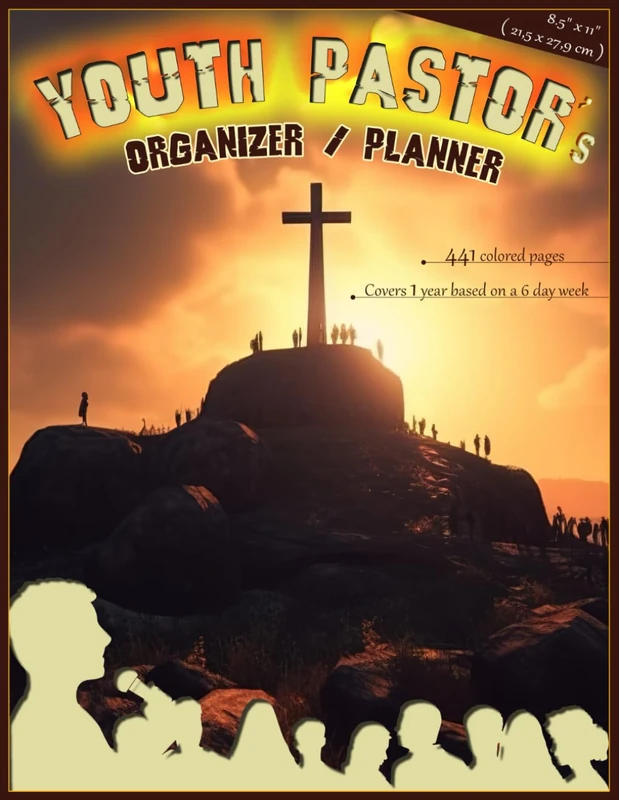 Youth Pastor's Organizer / Planner: 8.5"x11", 441 colored pages, covers 1 Years based on a 6 day week, Daily Ministry Mindset Planner, Sermon Prep ... Reading Log, Imp Dates for the Year, Deacon