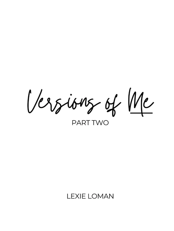 Versions of Me: Part Two