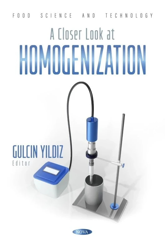 A Closer Look at Homogenization (Food Science and Technology Series)