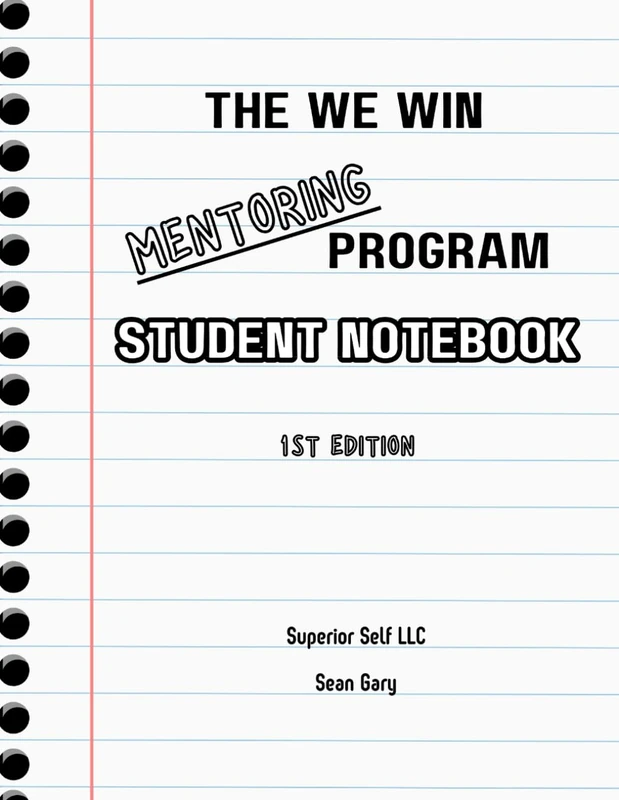 The We Win Mentoring Program Student Notebook