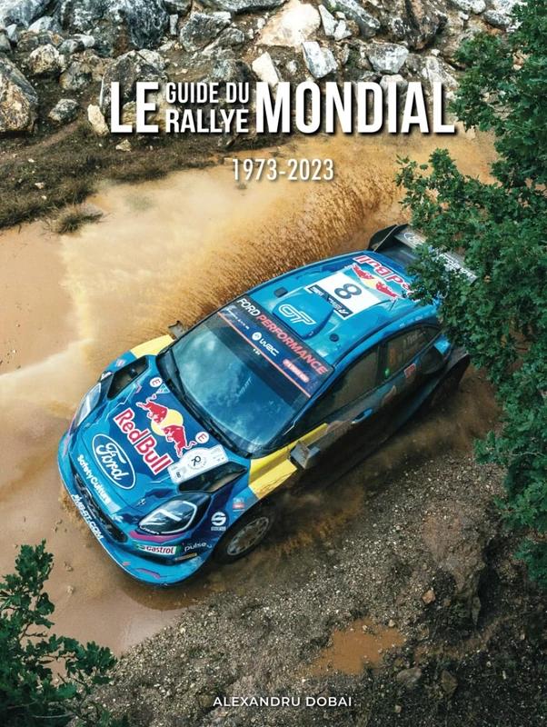 LE GUIDE DU RALLYE MONDIAL: 1973-2023