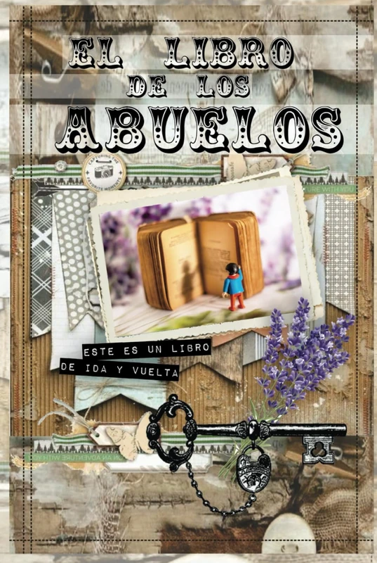 El libro de los abuelos: Un libro para hacer historia, para dejar tu historia.