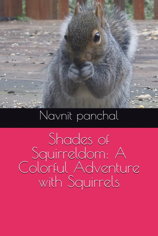 Shades of Squirreldom: A Colorful Adventure with Squirrels