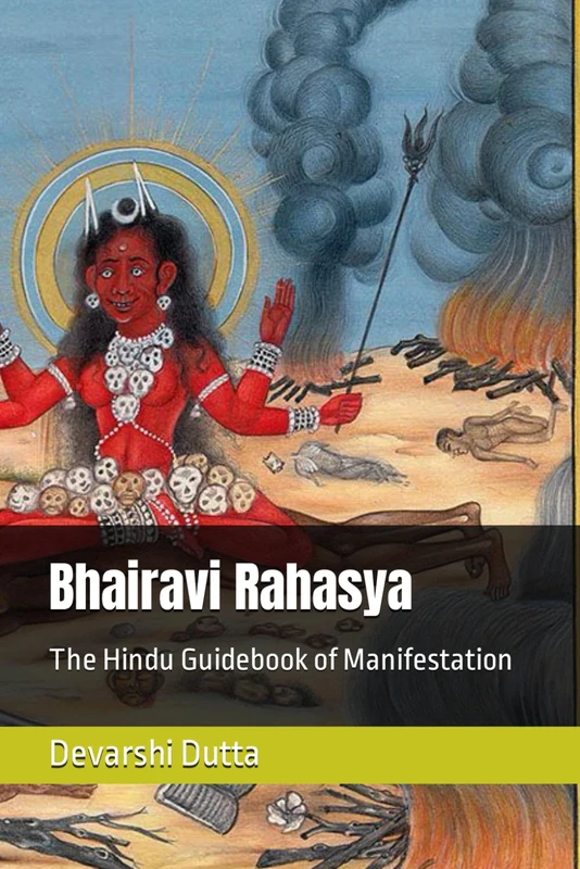 Bhairavi Rahasya: The Hindu Guidebook of Manifestation - Image 1