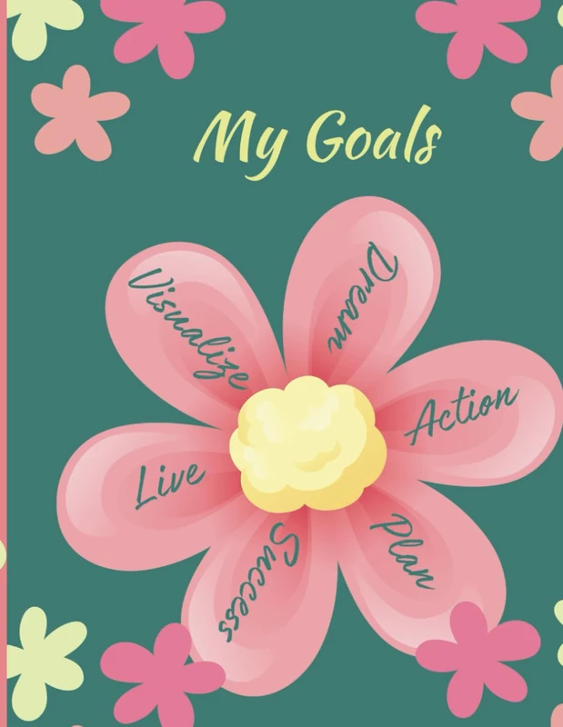 My Goals: Daily, Weekly and Monthly Goals Notebook