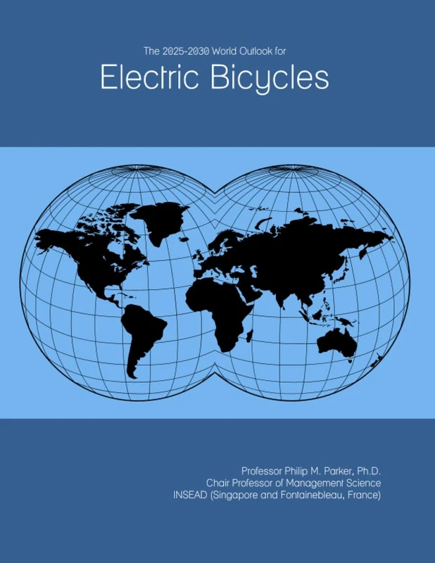 The 2025-2030 World Outlook for Electric Bicycles
