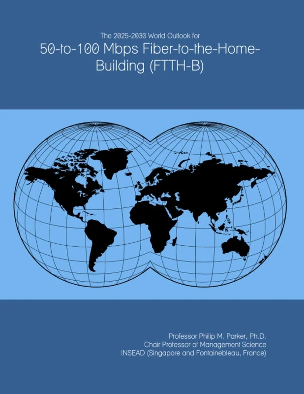 The 2025-2030 World Outlook for 50-to-100 Mbps Fiber-to-the-Home-Building (FTTH-B) - Image 1