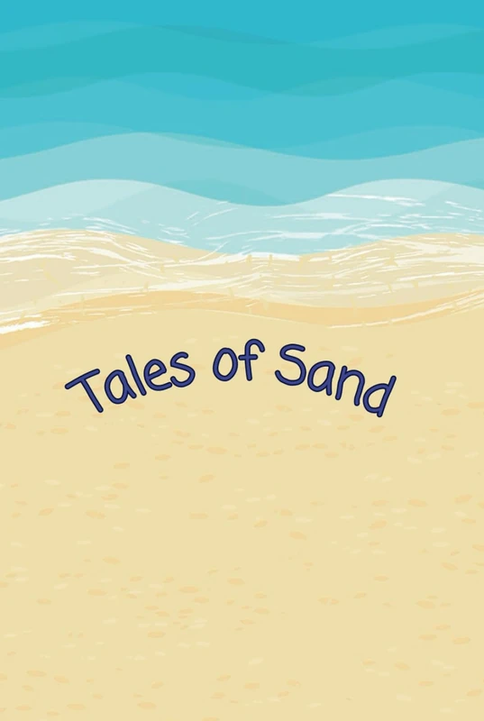 Tales of Sand: A Summer Journal