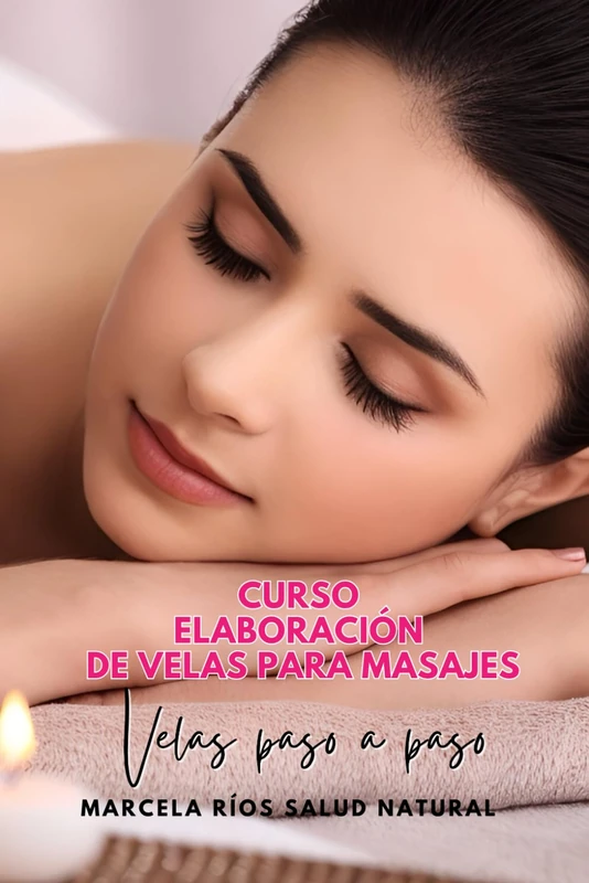 CURSO ELABORACION DE VELAS PARA MASAJES: VELAS PASO A PASO