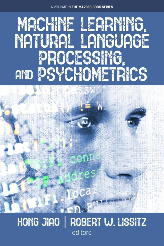 Machine Learning, Natural Language Processing, and Psychometrics (The MARCES Book Series)