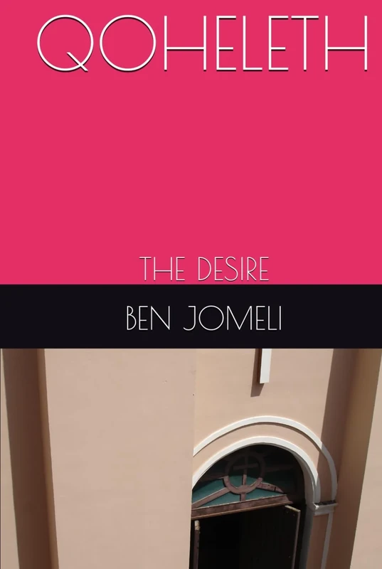 QOHELETH: THE DESIRE