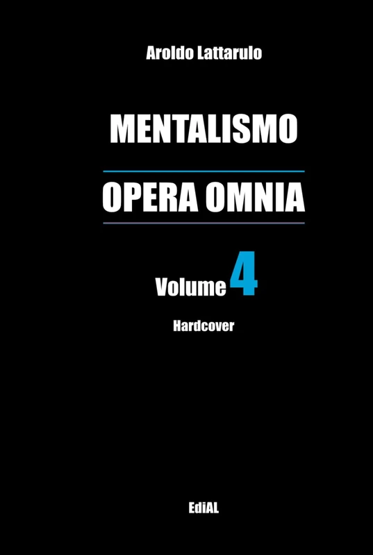 Opera Omnia vol. 4 (Volumi "Opera Omnia" di Aroldo Lattarulo)
